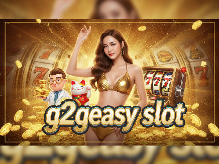 g2geasy slot เว็บตรง