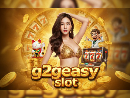 g2geasy slot สล็อต